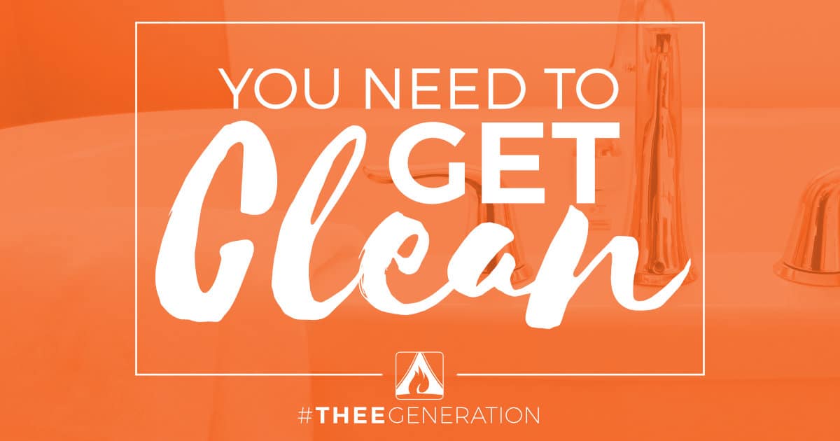 Guet Clean Two Steps to Getting Clean - theegeneration.org